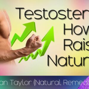 How To Raise Testosterone (Natural Remedies)