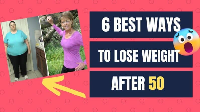 The 6 Best Ways to Lose Weight After 50